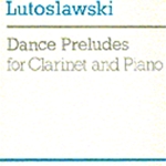 Dance Preludes . Clarinet and Piano . Lutoslawski
