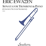 Sonata . Trombone & Piano . Ewazen