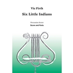 Six Little Indians . Percussion Sextet . Firth