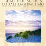 The Most Beautiful Songs for Easy Classical Piano . Piano . Various