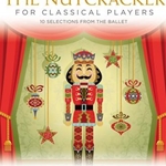 The Nutcracker for Classical Players w/Audio Access . Clarinet and Piano . Tchaikovsky