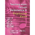 Teaching Music though Performance in Beginning Band . Band Textbook . Various