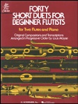 Short Duets (40) For Beginner Flutists . Flute Duet . Various