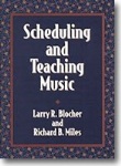 Scheduling and Teaching Music . Textbook . Blocher/Miles