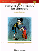 Gilbert & Sullivan for Singers w/CD (play along) . Mezzo-Soprano . Gilbert/Sullivan