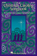 The Christmas Caroling Songbook . Choir . Various