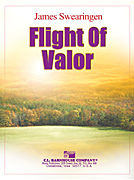 Flight of Valor . Concert Band . Swearingen
