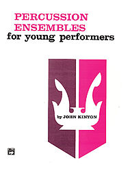 Percussion Ensembles For Young Performers . Percussion Ensemble . Kinyon