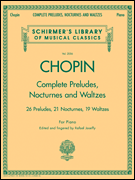 Complete Preludes, Nocturnes and Waltzes . Piano . Chopin