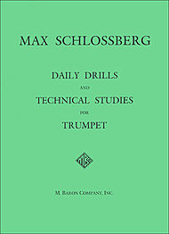 Daily Drills and Technical Studies . Trumpet . Schlosberg