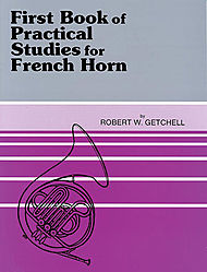 First Book of Practical Studies . Horn . Getchell