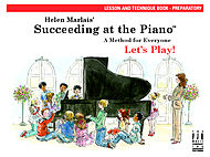 Succeeding At The Piano Lesson And Technique Preparatory . Piano . Marlais