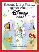 Teaching Little Fingers To Play More Disney Tunes w/CD . Piano . Various