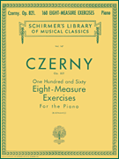 Eight-Measure Excercises (160) . Piano . Czerny