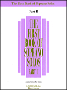 The First Book of Soprano Solos Part 2 . Vocal Collection . Various