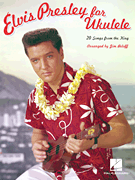 Elvis Presley For Ukulele . Ukulele . Various