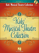 Kid's Musical Theatre Collection w/CD v.1 . Vocal Collection . Various
