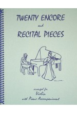 Twenty Encore and Recital Pieces . Violin and Piano . Various