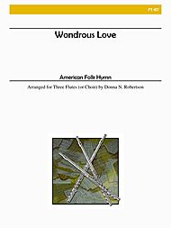 Wonderous Love . Flute Trio (or choir) . Folk Hymn