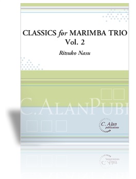 Classics for Marimba Trio (Volume 2) . Marimba Trio . Nasu