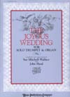 Joyous Wedding . Trumpet and Organ . Various