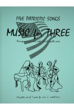 Music for Three No.1: Patriotic Songs (5) . Trio (interchangeable parts) . Various