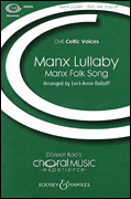 Manx Lullaby . Choir (unison) . Folk Song