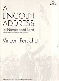 A Lincoln Address . Concert Band and Narrator . Persichetti