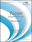 Pacem (a hymn for peace) . Wind Band . Spittal