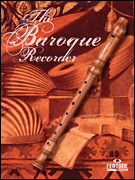 The Baroque Recorder . Recorder . Various