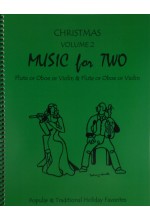 Music for Two v.2 Christmas . Flute or Oboe or Violin And Flute or Oboe and Violin . Various