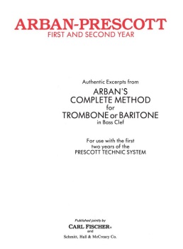 Arban-Prescott First and Second Year . Trombone or Baritone B.C . Arban