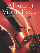 Album of Violin Pieces . Violin and Piano . Various