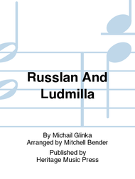 Russlan and Ludmilla . Concert Band . Glinka