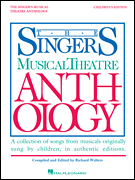 The Singers Musical Theatre Anthology Children's Edition . Vocal Collection