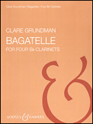 Bagatelle . Clarinet Quartet . Grundman