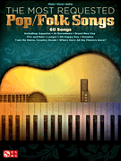 The Most Requested Pop/Folk Songs . Piano (PVG) . Various
