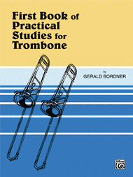 First Book of Practical Studies . Trombone . Bordner
