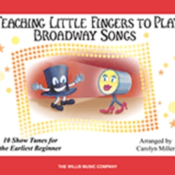 Teaching Little Fingers to Play Broadway Songs . Piano . Various