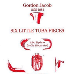 Six Little Tuba Pieces . Tuba and Piano . Jacob