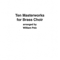 Ten Masterworks . Brass Choir . Pelz