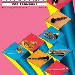 Solo Sounds v.1 (levels 3-5, piano accompaniment) . Trombone . Various