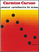 Musical Calisthenics for Brass . Caruso