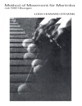 Method of Movement for Marimba With 590 Exercises . Marimba . Stevens