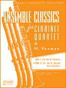 Ensemble Classics for Clarinet Quartet . Clarinet Quartet . Various