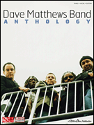 Dave Matthews Band Anthology . Piano (PVG) . Various