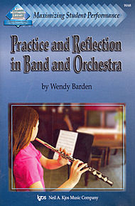 Practice and Reflection in Band and Orchestra . Band & Orchestra Textbook . Barden